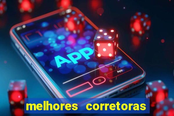 melhores corretoras de investimentos